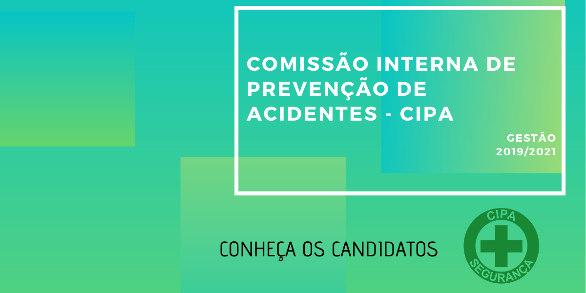 Comissão divulga candidatos para gestão da CIPA 2019/2021