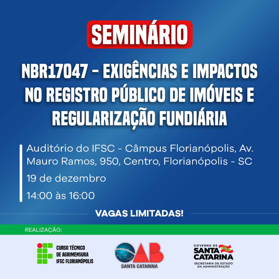 Seminário destaca instrução normativa criada pela SEA em parceria com o IFSC que tornou-se norma para levantamentos cadastrais em todo o Brasil